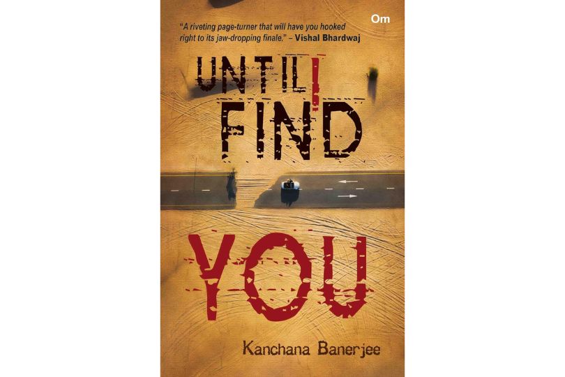 Until I Find You - An engrossing and twisted thriller