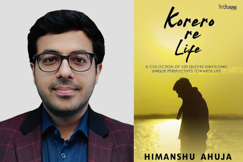 Interview with Himanshu Ahuja Author “Korero re Life”