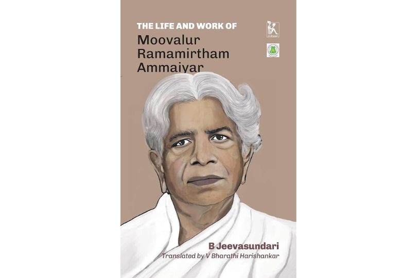 The Life and Work of Moovalur Ramamirtham Ammaiyar