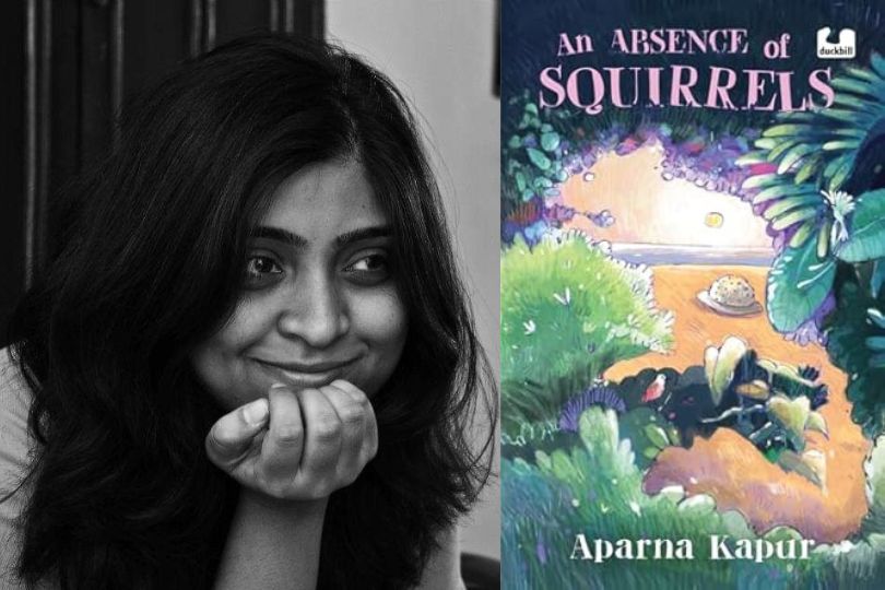 Interview with Aparna Kapur, Author of ‘An Absence of Squirrels’