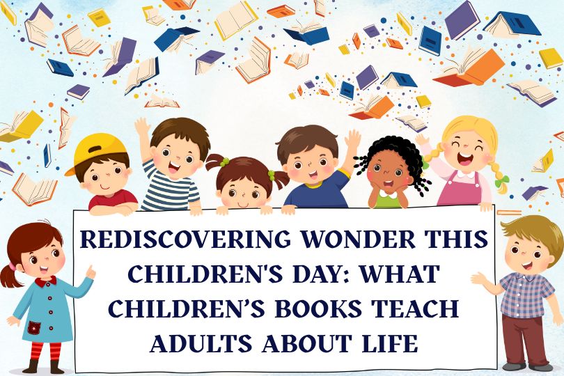 Rediscovering Wonder This Children's Day: What Children’s Books Teach Adults About Life