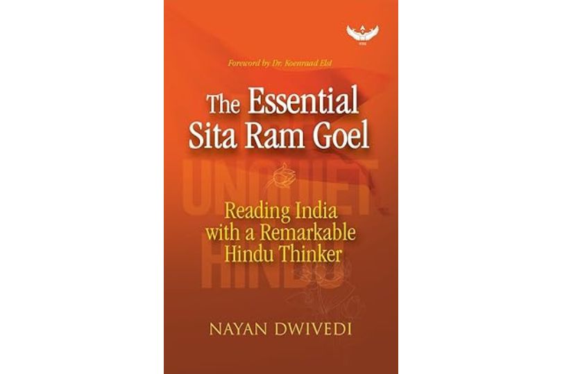The Essential Sita Ram Goel: Reading India with a Remarkable Hindu Thinker