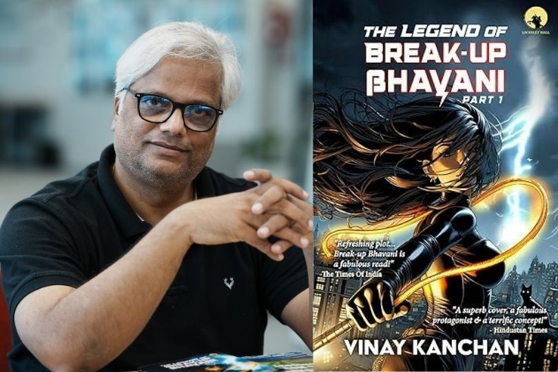 Interview: Vinay Kanchan, Author of  “THE LEGEND OF BREAK-UP BHAVANI ”