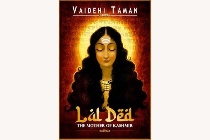 Lal Ded: The Mother of Kashmir