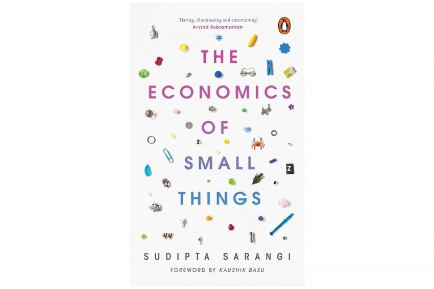 Frontlist | ‘The Economics Of Small Things’ By Sudipta Sarangi