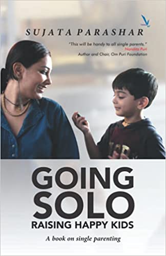 Going Solo - Raising Happy Kids