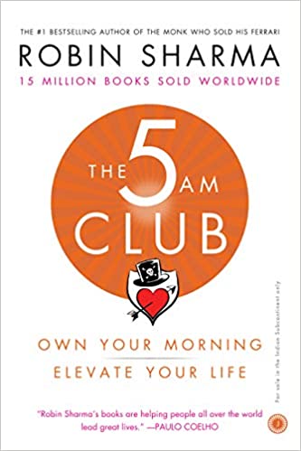 The 5 AM Club: Own Your Morning, Elevate Your Life
