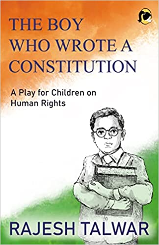 'The Boy Who Wrote A Constitution' by Rajesh Talwar: Book Review