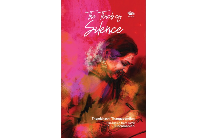 The Throb of Silence by Thamizhachi Thangapandian/Translator: Dr KS Subramanian