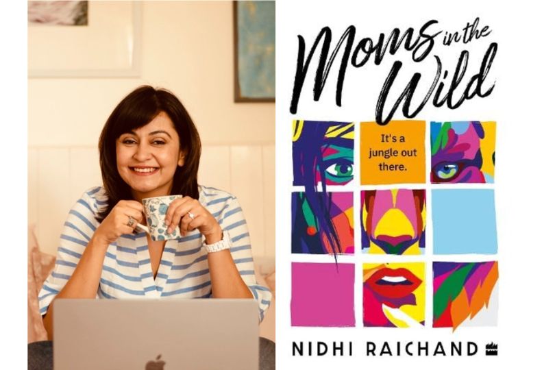 Interview with Nidhi Raichand, author of "Moms in the Wild"