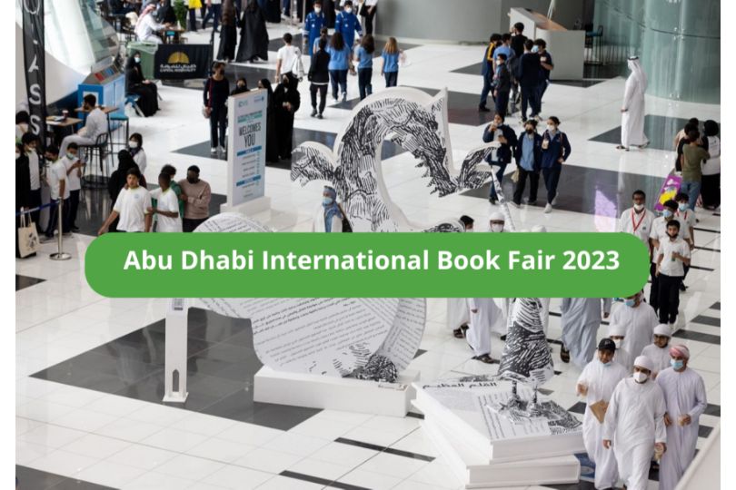 Abu Dhabi International Book Fair 2023: An Unforgettable Experience of Literature, Culture, and Sustainability