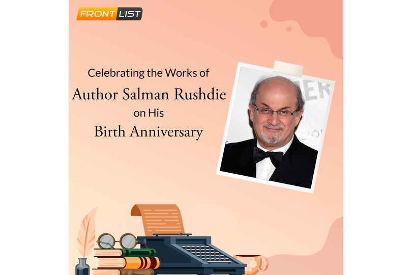 Celebrating the Works of Author Salman Rushdie| Frontlist