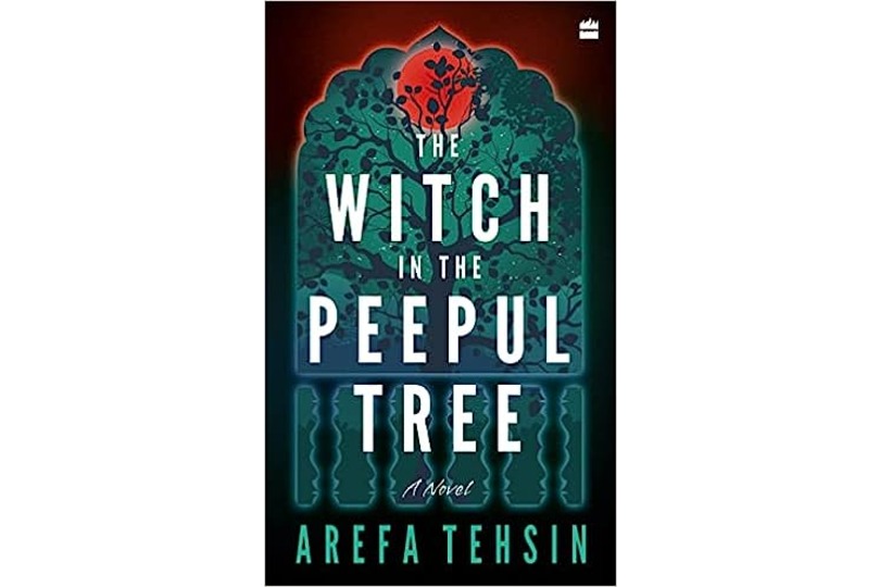 The Witch in the Peepul Tree by Author Arefa Tehsin | Frontlist