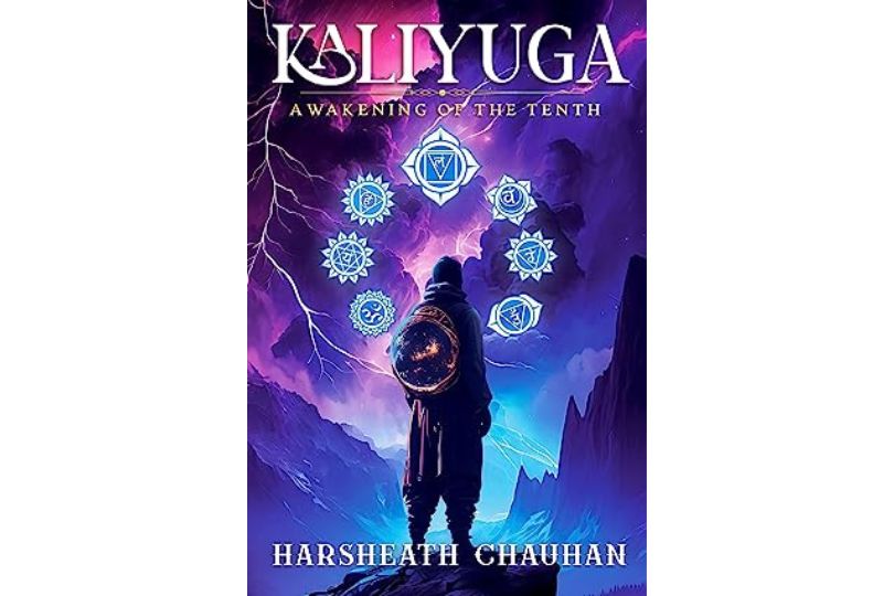 Kaliyuga A Wakening of the Tenth by Author Harsheath Chauhan