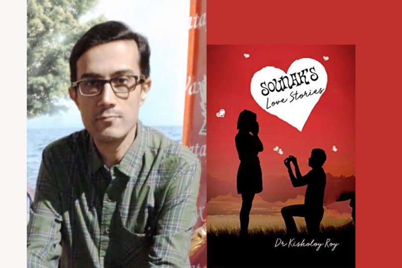 Interview with Dr Kisholoy Roy, Author of Sounak's Love Stories