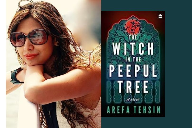 Interview with Arefa Tehsin, Author of The Witch in the Peepul Tree