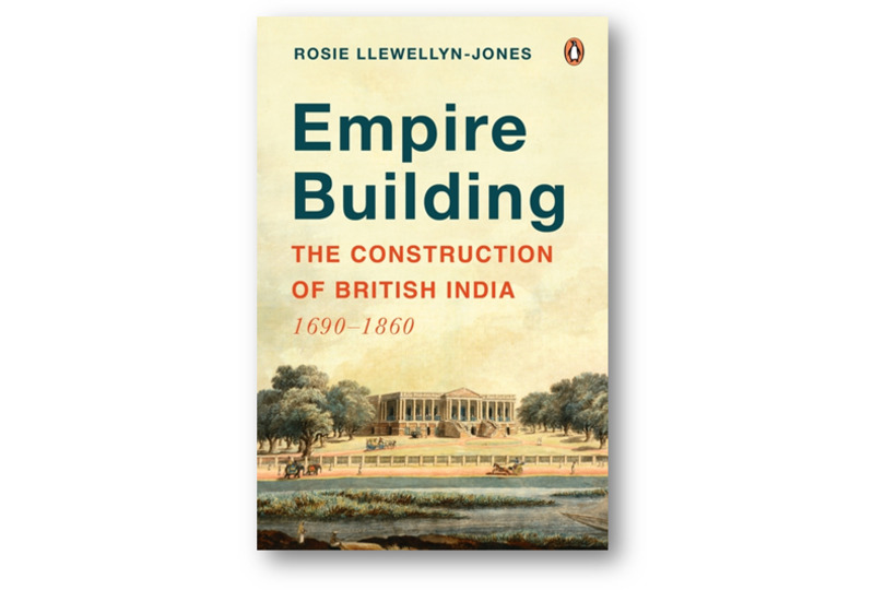 Empire Building: The Construction of British India