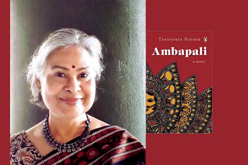 Interview with Tanushree Podder, Author of Ambapali: A Novel