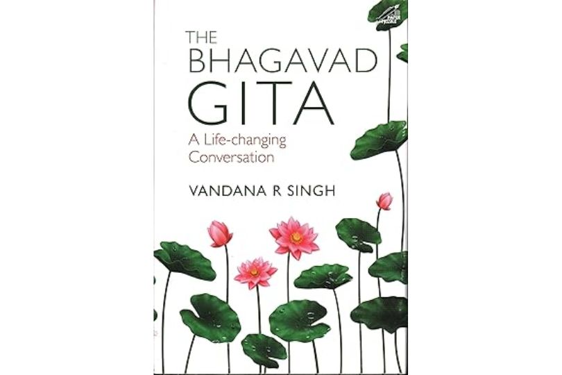 The Bhagavad Gita: A Life-changing Conversation