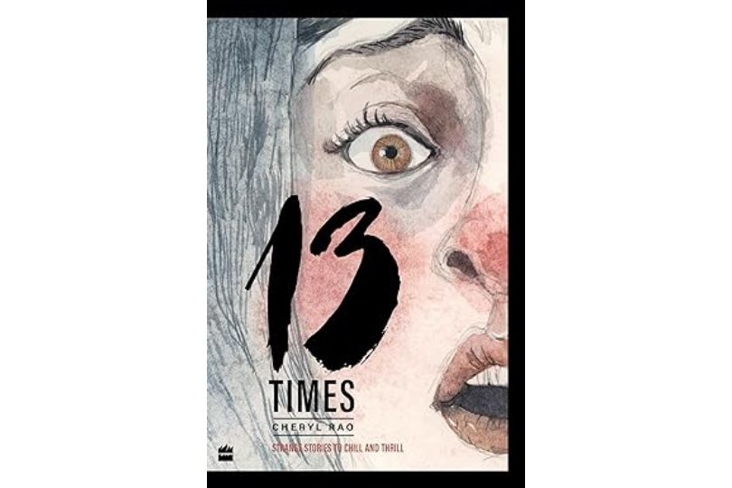 13 Times : Strange Stories to Chill and Thrill