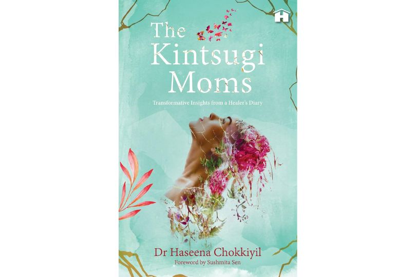 Kintsugi Moms, The: Transformative Insights from a Healer's Diary