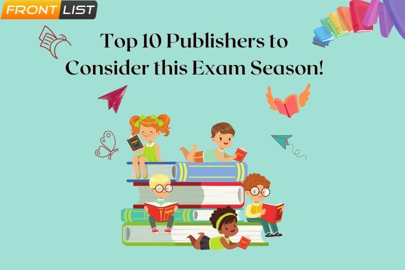 Top 10 Publishers to Consider this Exam Season! | Frontlist