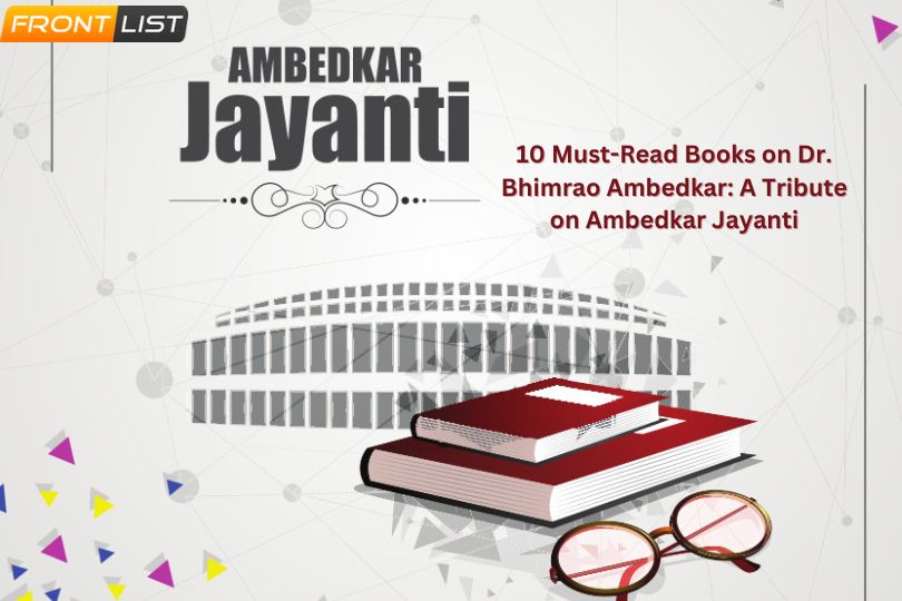 10 Must-Read Books on Dr. Bhimrao Ambedkar: A Tribute on Ambedkar Jayanti