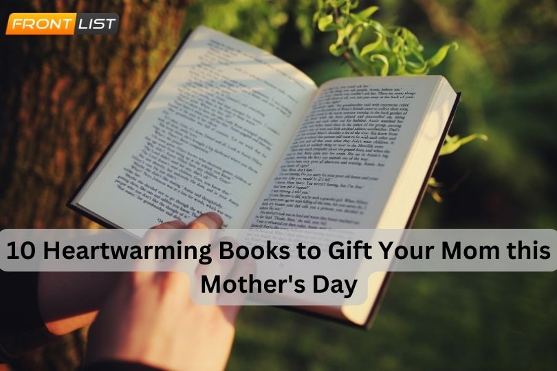 Mother's Day books, Heartwarming books for mom, Mother's Day gift ideas, Books to celebrate mom, Thoughtful books for Mother's Day, Inspiring books for moms | Frontlist