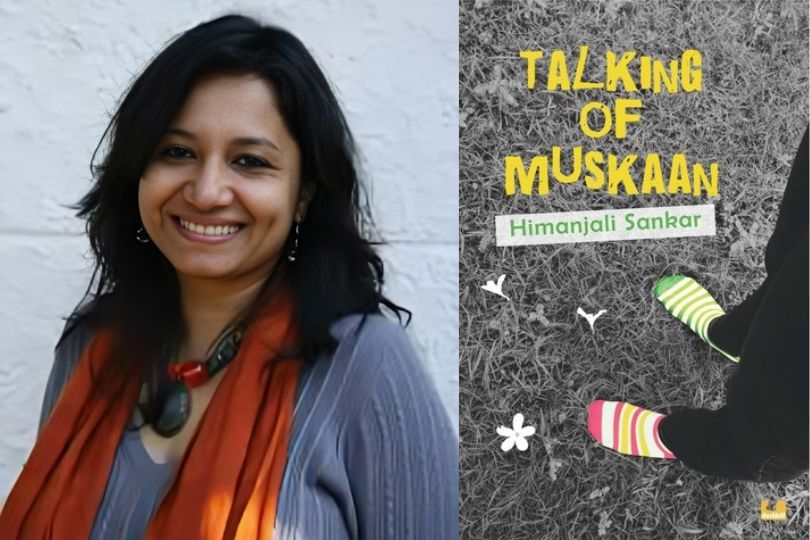 Interview with Himanjali Sankar, Author of Talking of Muskaan