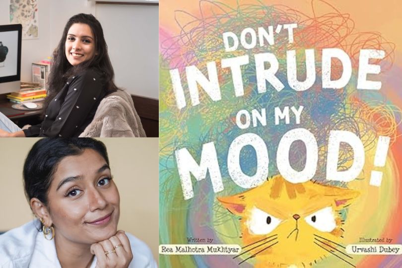 Interview with Rea Malhotra Mukhtyar and Urvashi Dubey, Author of “ Don’t Intrude on My Mood!”