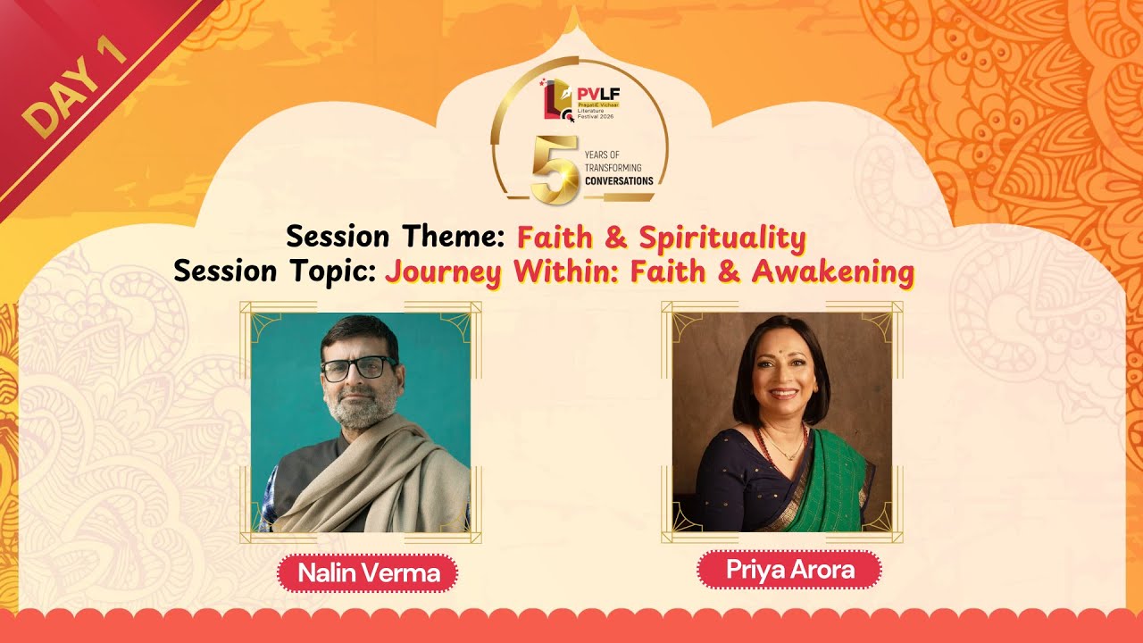PVLF 2026 | Journey Within: Faith & Awakening | Priya Arora & Nalin Verma