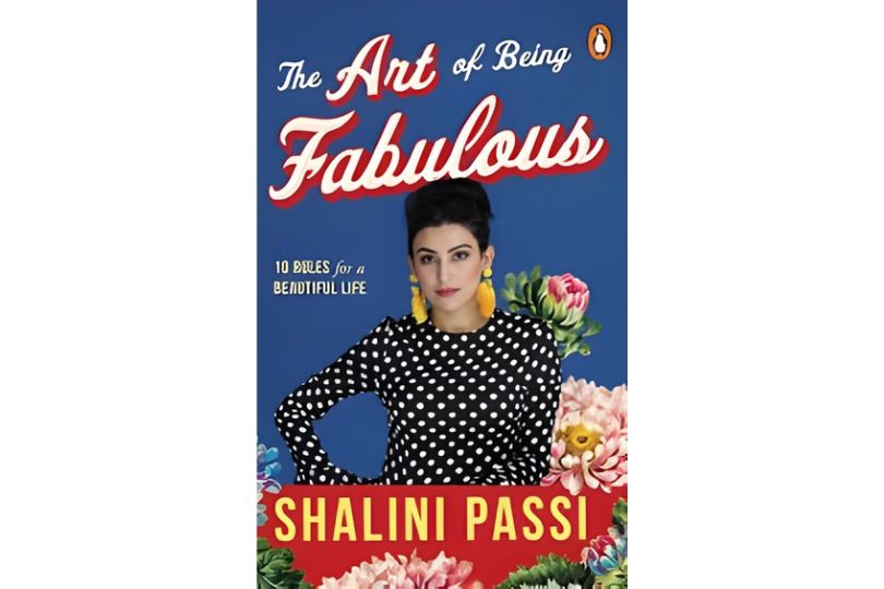 The Art of Being Fabulous: 10 Rules For A Beautiful Mind & Life