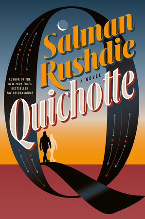 Quichotte A NOVEL : by SALMAN RUSHDIE