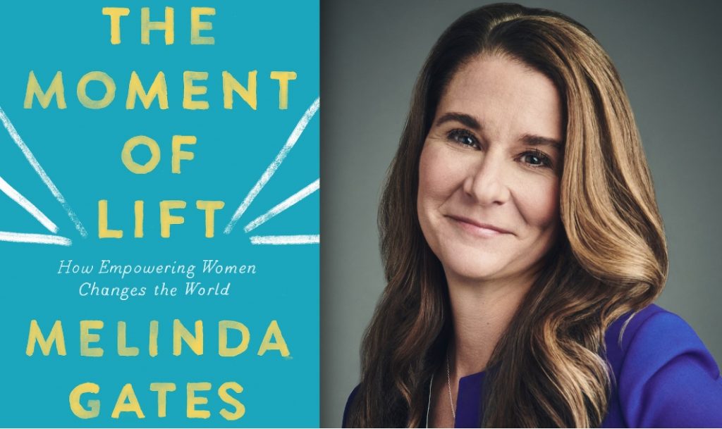 The Moment of Lift: How Empowering Women Changes the World - by Melinda Gates