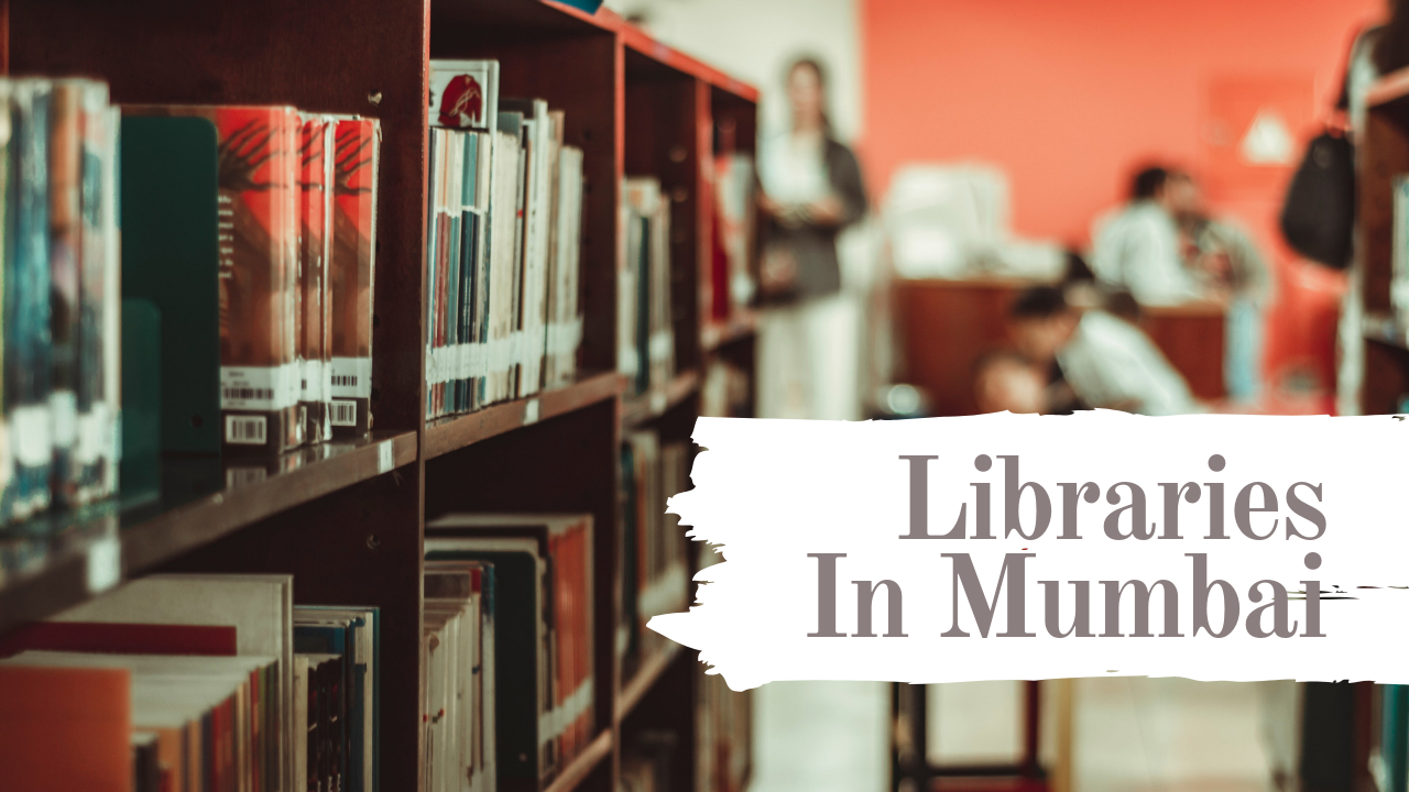 Libraries In Mumbai You Need To Explore Right Away