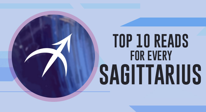 Top 10 books you must read if you’re a Sagittarius!