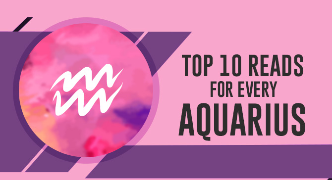 Top 10 Books to Read for Every Aquarius