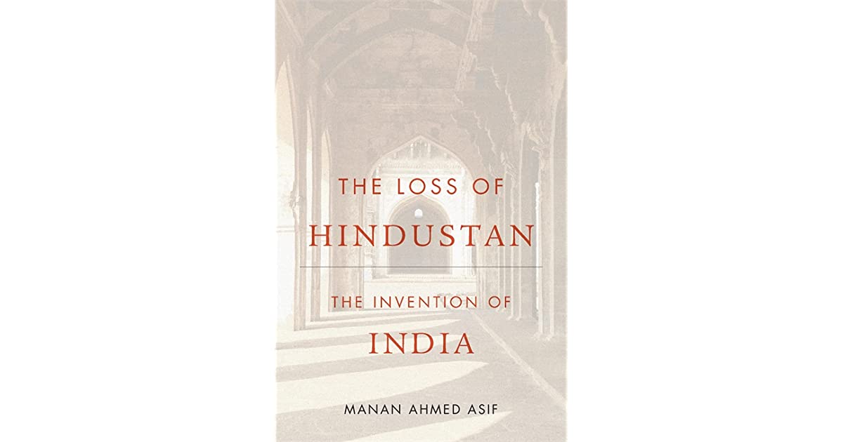 Frontlist | How the invention of 'India' eroded the idea of Hindustan