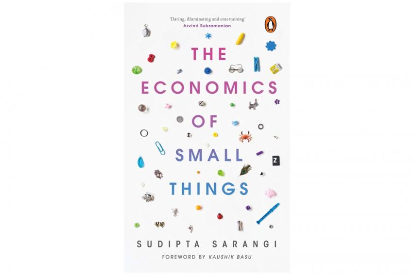 Frontlist | ‘The Economics Of Small Things’ By Sudipta Sarangi