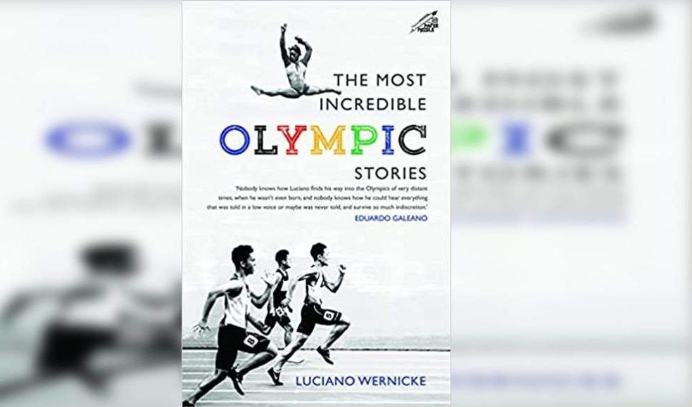 The most incredible Olympic stories By Luciano Wernicke :Book review