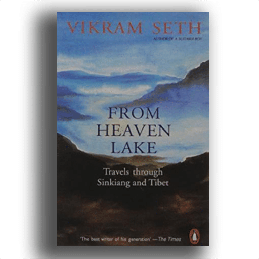 From Heaven Lake By Vikram Seth : Book Review