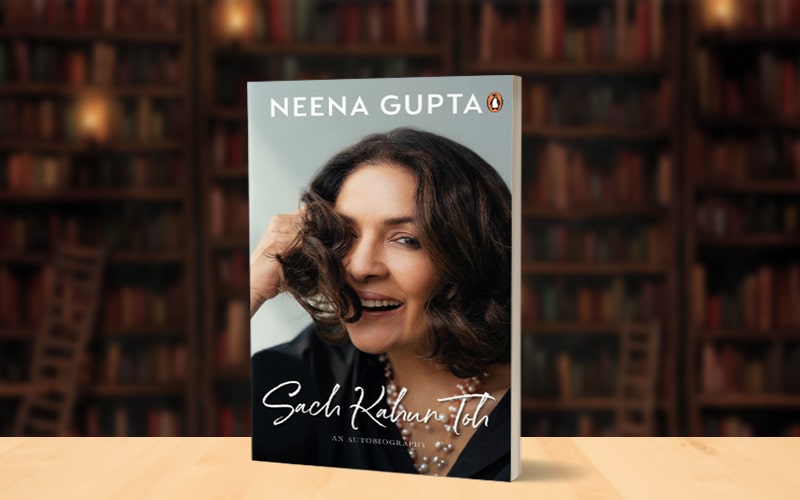 ‘Sach Kahun Toh’ By Neena Gupta: Book Review