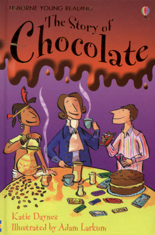 The Story Of Chocolate By Katie Daynes : Book Review