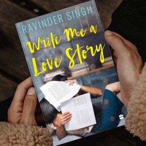 'Write Me A Love Story' By Ravinder Singh : Book Review