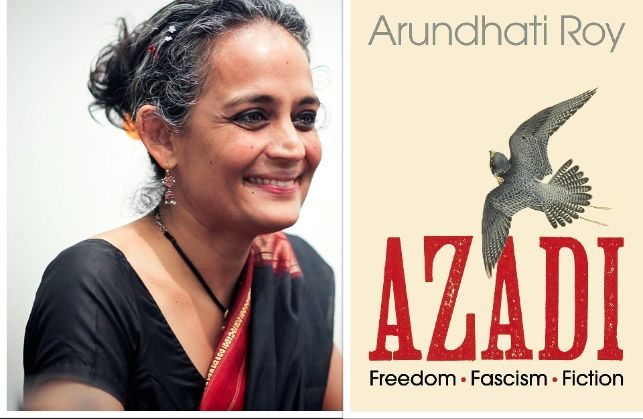 Azadi: Freedom. Fascism. Fiction By Arundhati Roy : Book Review