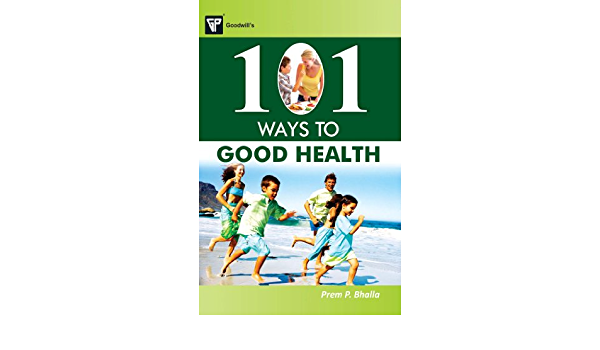 101 Ways to Good health By Prem P. Bhalla: Book Review