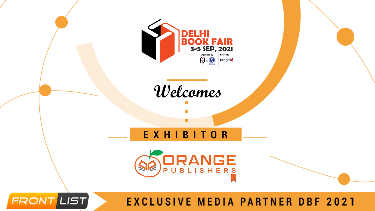 Delhi Book Fair 2021: Orange Publishers Is Participating As An Exhibitor