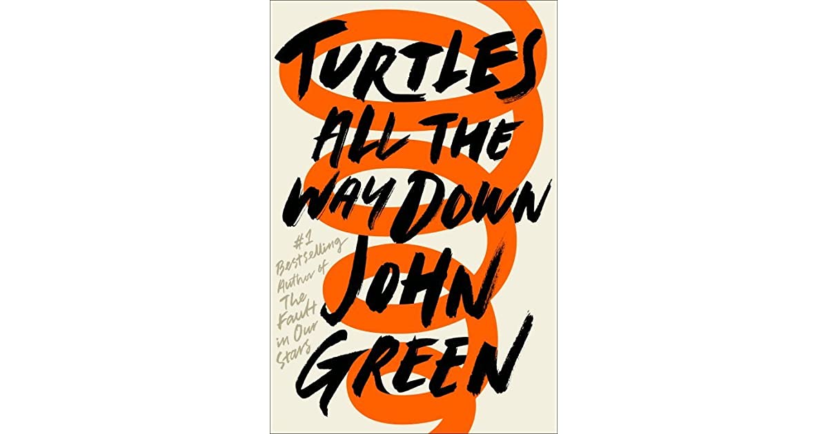 Turtles All the Way Down By  John Green : Book Review