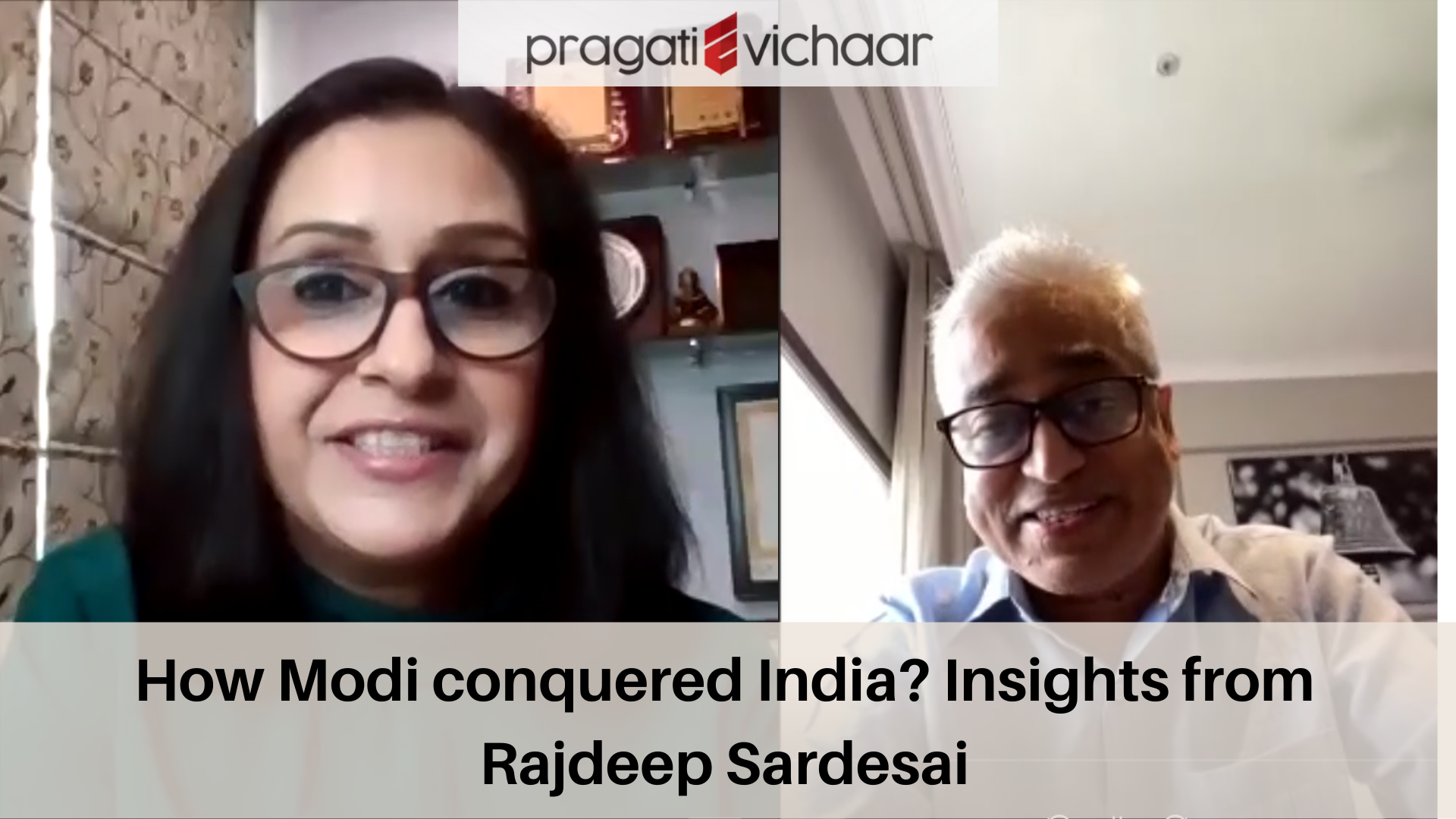 Rajdeep Sardesai in conv. w/ Mona Verma |How Modi Conquered India? Insights from Rajdeep Sardesai|