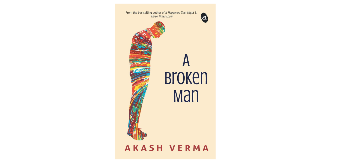 A Broken Man by Akash Verma : Book Review